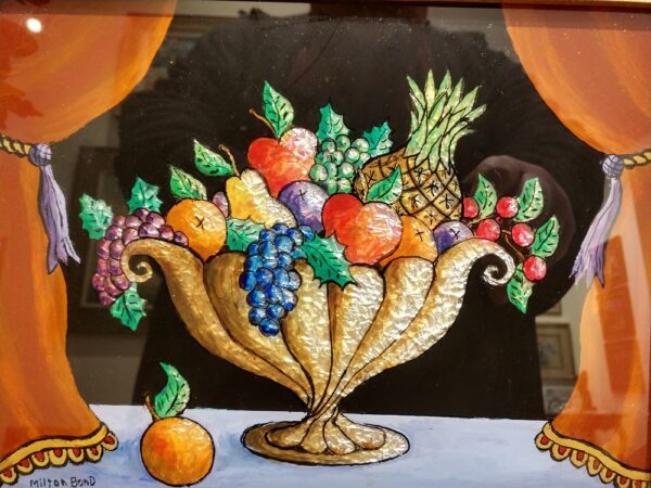 "Bowl of Fruit" Reverse Painted on Glass by Milton Bond (1918 - 2010)